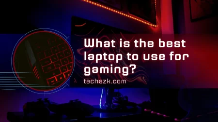 What Is The Best Laptop To Use For Gaming?