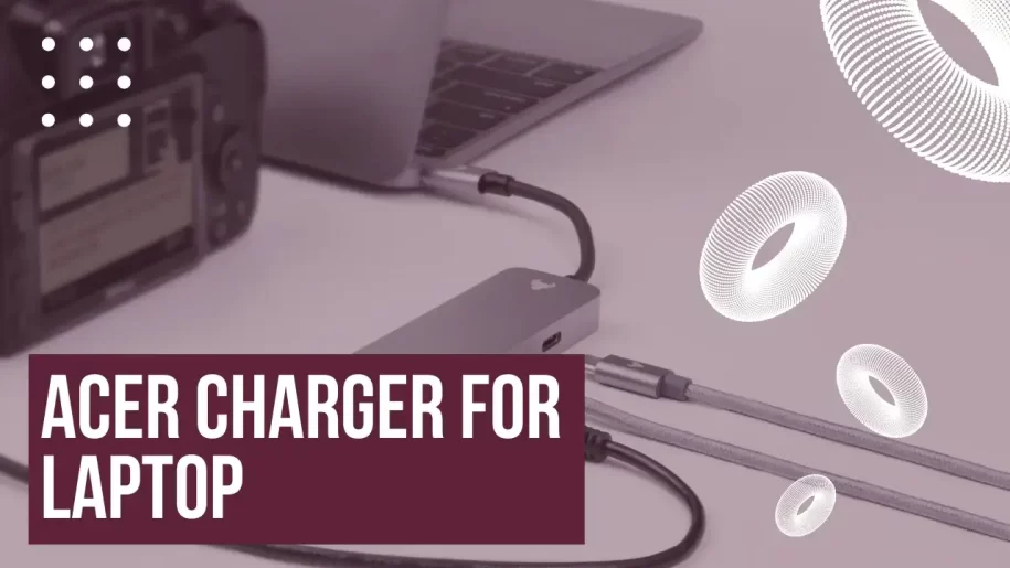 Best Acer Charger For Laptop in 2023