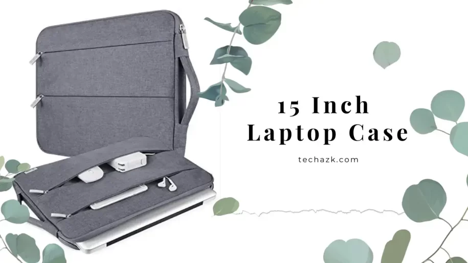 Best 15 Inch Laptop Cases in 2023